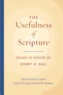 The Usefulness of Scripture: Essays in Honor of Robert W. Wall