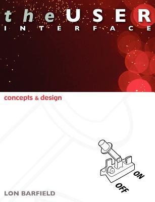 The User Interface: Concepts and Design - Barfield, Lon