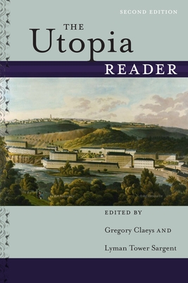 The Utopia Reader - Claeys, Gregory, Professor (Editor), and Sargent, Lyman Tower (Editor)