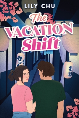 The Vacation Shift - Chu, Lily