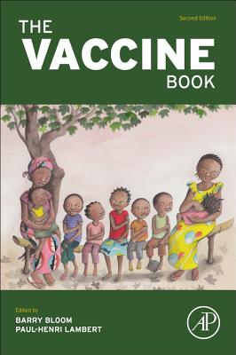 The Vaccine Book - Bloom, Barry R (Editor), and Lambert, Paul-Henri (Editor)
