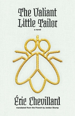 The Valiant Little Tailor - Chevillard, Eric, and Stump, Jordan (Translated by)