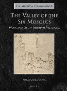 The Valley of the Six Mosques: Work and Life in Medieval Valldigna