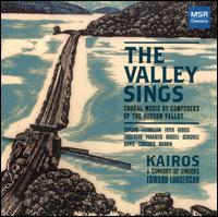 The Valley Sings - Amy Goldin (soprano); Amy Joscelyn (soprano); Carol Lundergan (soprano); Donald Boyer (baritone);...