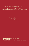 The Value-Added Tax: Orthodoxy and New Thinking