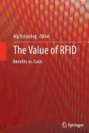 The Value of Rfid: Benefits vs. Costs