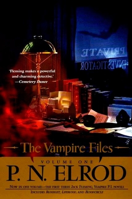 The Vampire Files, Volume One - Elrod, P N