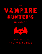 The Vampire Hunter's Handbook