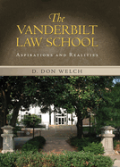 The Vanderbilt Law School: Aspirations and Realities