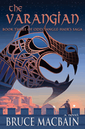 The Varangian: Book Three of Odd Tangle-Hair's Saga Volume 3