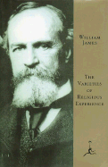 The Varieties of Religious Experience: A Study in Human Nature