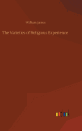 The Varieties of Religious Experience