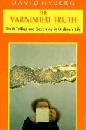 The Varnished Truth: Truth Telling and Deceiving in Ordinary Life