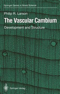 The Vascular Cambium: Development and Structure