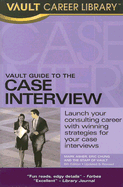The Vault Guide to the Case Interview