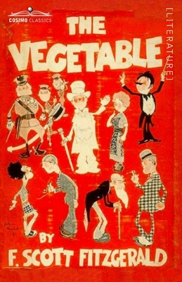 The Vegetable - Fitzgerald, F Scott