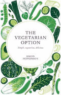 The Vegetarian Option: Simple, vegetarian, delicious