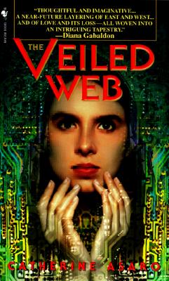 The Veiled Web - Asaro, Catherine