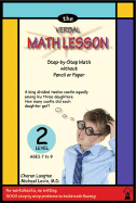 The Verbal Math Lesson: Level Two: Step-By-Step Math Without Pencil or Paper - Langton, Charan, MS, and Levin, Michael, M.D.