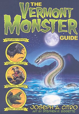 The Vermont Monster Guide - Citro, Joseph A
