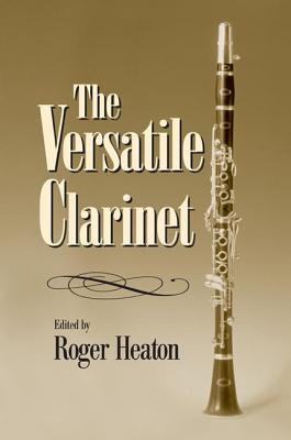 The Versatile Clarinet - Heaton, Roger