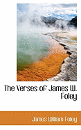 The Verses of James W. Foley