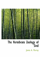 The Vertebrate Zoology of Sind