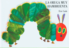 The Very Hungry Caterpillar/La Oruga Muy Hambrienta: Spanish Board Book