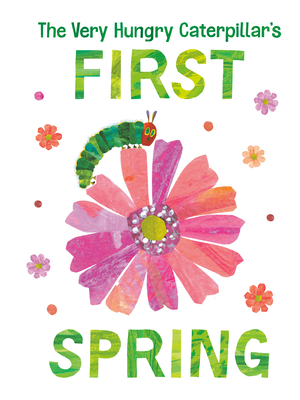 The Very Hungry Caterpillar's First Spring - 
