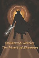 The Vessel of Shadows