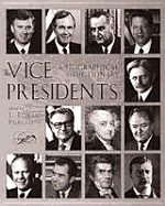 The Vice Presidents: A Biographical Dictionary