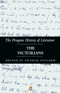 The Victorians - Pollard, Arthur (Editor)