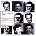 The Vienna Debut, 1953 - Carla Martinis (vocals); Giuseppe di Stefano (vocals); Martha M�dl (vocals); Wolfgang Windgassen (vocals);...
