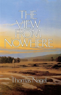 The View from Nowhere - Nagel, Thomas