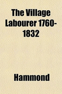 The Village Labourer 1760-1832