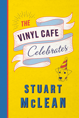 The Vinyl Cafe Celebrates - McLean, Stuart