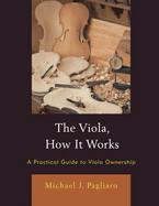 The Viola, How It Works: A Practical Guide to Viola Ownership