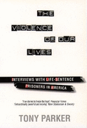 The Violence of Our Lives