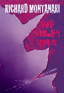 The Violet Hour: A Novel of Suspense