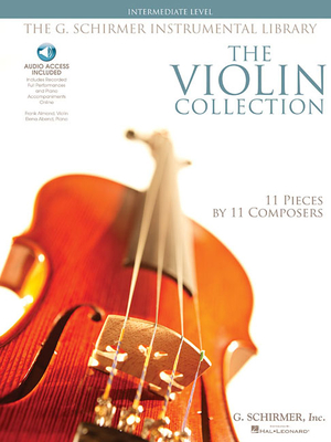 The Violin Collection - Intermediate Level: Intermediate Level / G. Schirmer Instrumental Library - 
