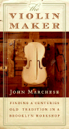 The Violin Maker: Finding a Centuries-Old Tradition in a Brooklyn Workshop