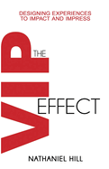 The VIP Effect: Designing Experiences to Impact and Impress