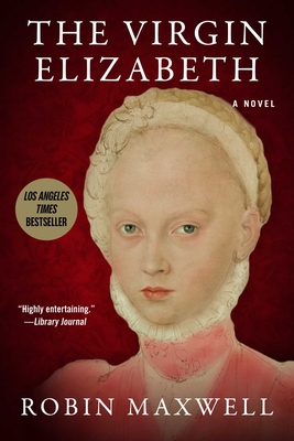 The Virgin Elizabeth - Maxwell, Robin