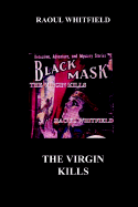 The Virgin Kills