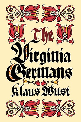 The Virginia Germans - Wust, Klaus