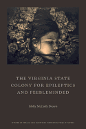 The Virginia State Colony for Epileptics and Feebleminded: Poems