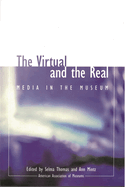 The Virtual and the Real: Media in the Museum