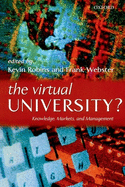 The Virtual University?: Knowledge, Markets, and Management