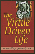 The Virtue Driven Life