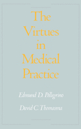 The Virtues in Medical Practice